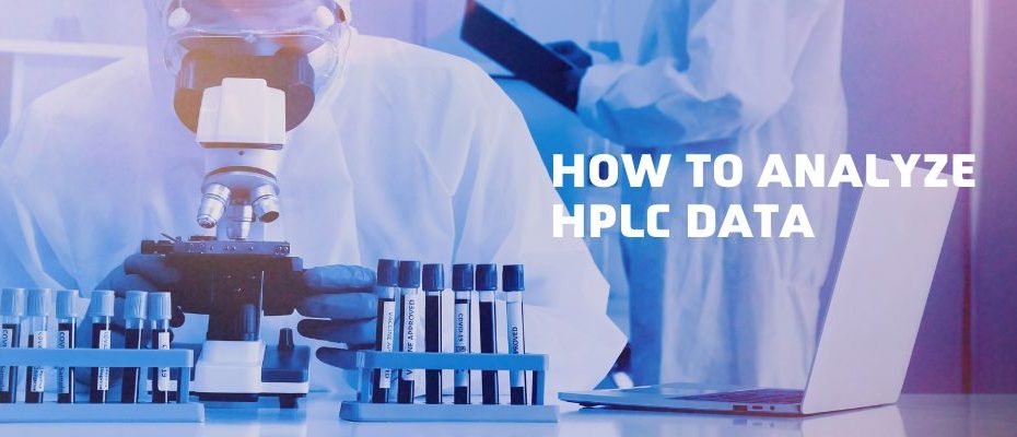 How to Analyze HPLC Data