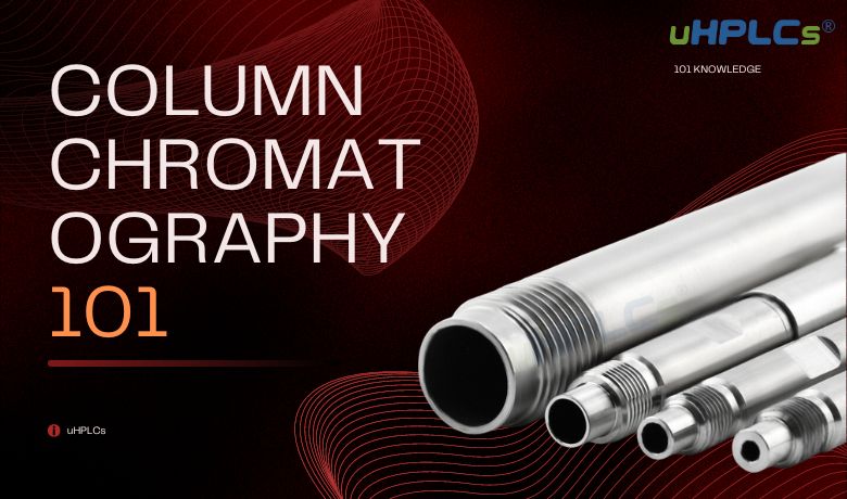 Column Chromatography 101 A Clear And Simple Explanation