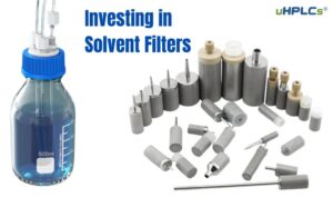 Investing in Solvent Filters more and long benefits for your HPLC System