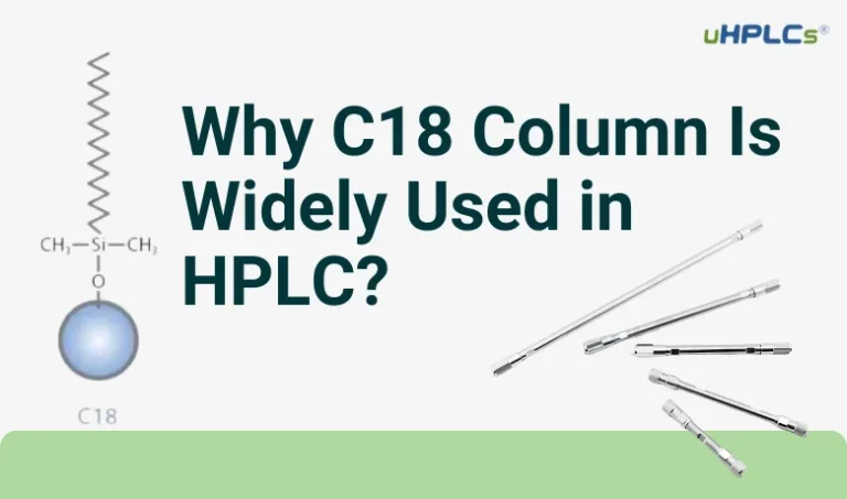 Why C18 Column Is Widely Used in HPLC