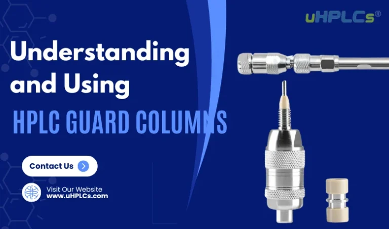 A Complete Guide to Understanding and Using HPLC Guard Columns