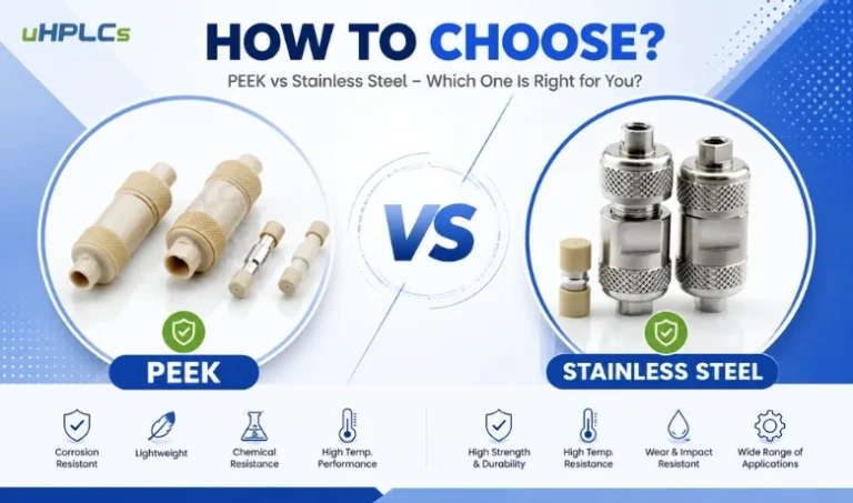Choosing Between Stainless Steel and PEEK Components in HPLC