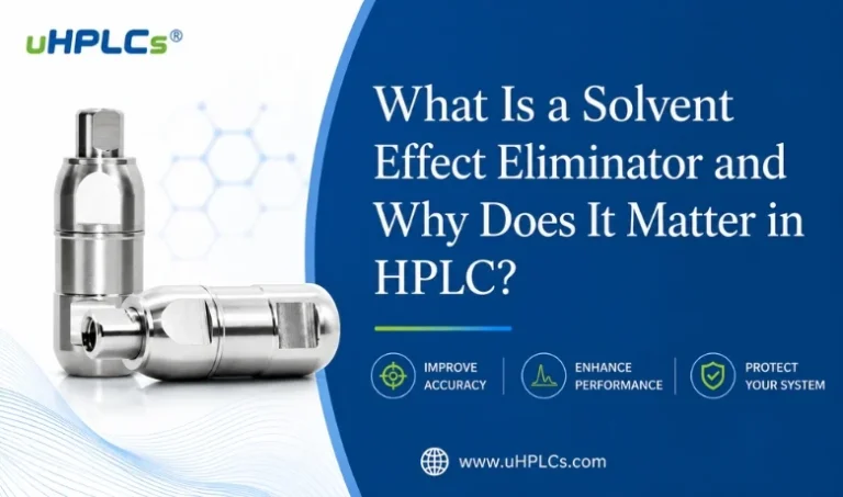 What Is a Solvent Effect Eliminator and Why Does It Matter in HPLC